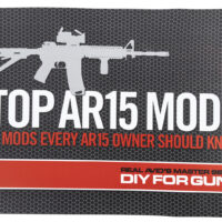 Real Avid AVTOPMODS Manual Top AR15 Mods Instructional Book 1st Edition